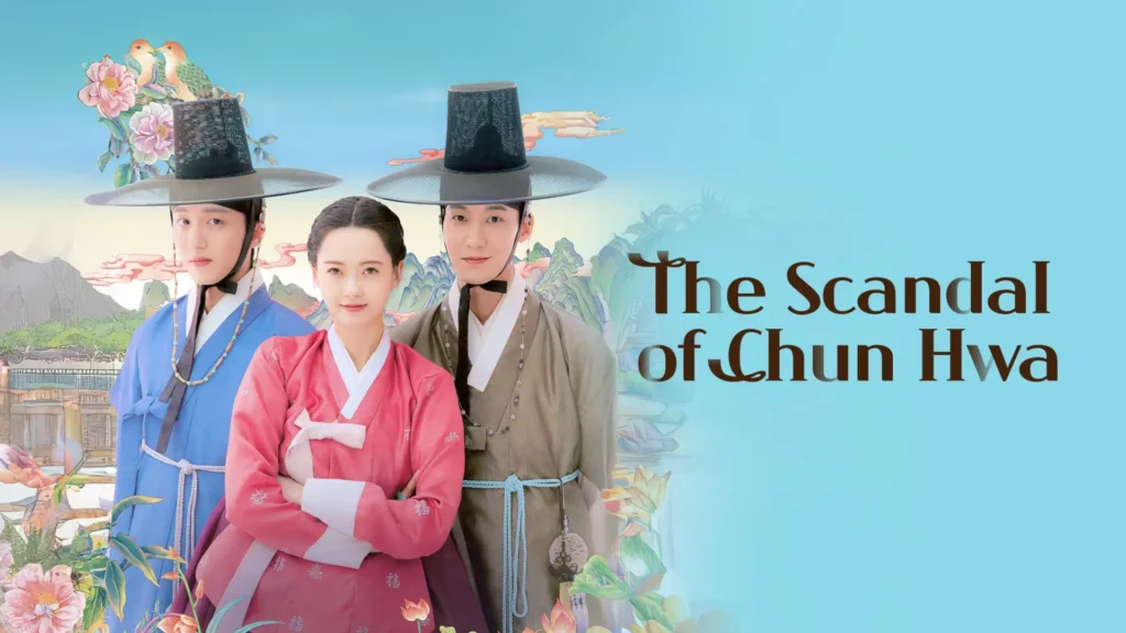 مسلسل The Scandal of Chunhwa - فضيحة تشونهوا