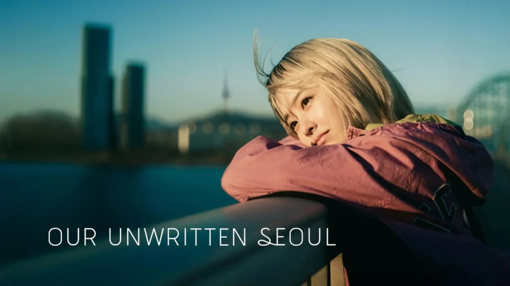 Our Unwritten Seoul — سيولنا غير المكتوبة